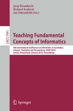 Teaching Fundamental Concepts of Informatics: 4th International Conference on Informatics in Secondary Schools - Evolution and Perspectives, ISSEP 2010, Zurich, Switzerland, January 13-15, 2010, Proceedings