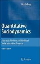 Quantitative Sociodynamics: Stochastic Methods and Models of Social Interaction Processes