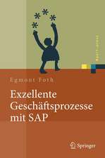 Exzellente Geschäftsprozesse mit SAP: Praxis des Einsatzes in Unternehmensgruppen