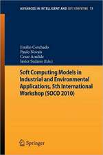 Soft Computing Models in Industrial and Environmental Applications, 5th International Workshop (SOCO 2010)