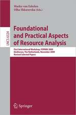 Foundational and Practical Aspects of Resource Analysis: First International Workshop, FOPARA 2009, Eindhoven, The Netherlands, November 6, 2010, Revised Selected Papers