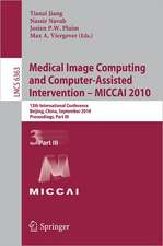 Medical Image Computing and Computer-Assisted Intervention -- MICCAI 2010: 13th International Conference, Beijing, China, September 20-24, 2010, Proceedings, Part III