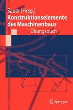 Konstruktionselemente des Maschinenbaus - Übungsbuch: Mit durchgerechneten Lösungen