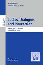 Ludics, Dialogue and Interaction: PRELUDE Project — 2006-2009. Revised Selected Papers