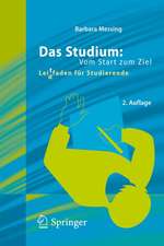 Das Studium: Vom Start zum Ziel: Lei(d)tfaden für Studierende