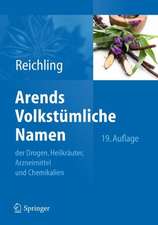 Arends Volkstümliche Namen der Drogen, Heilkräuter, Arzneimittel und Chemikalien