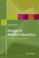 Design of Modern Heuristics: Principles and Application