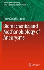 Biomechanics and Mechanobiology of Aneurysms