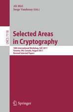 Selected Areas in Cryptography: 18th International Workshop, SAC 2011, Toronto, Canada, August 11-12, 2011, Revised Selected Papers