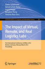 The Impact of Virtual, Remote and Real Logistics Labs: First International Conference, ImViReLL 2012, Bremen, Germany, Februar 28-March 1, 2012. Proceedings