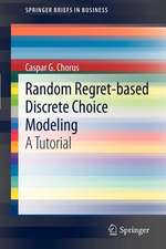 Random Regret-based Discrete Choice Modeling