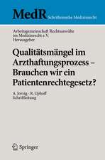 Qualitätsmängel im Arzthaftungsprozess - Brauchen wir ein Patientenrechtegesetz?