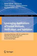 Leveraging Applications of Formal Methods, Verification, and Validation: International Workshops, SARS 2011 and MLSC 2011, held under the auspices of ISoLA 2011 in Vienna, Austria, October 17-18, 2011. Revised Selected Papers