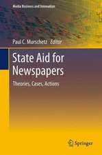 State Aid for Newspapers: Theories, Cases, Actions