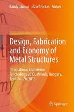 Design, Fabrication and Economy of Metal Structures: International Conference Proceedings 2013, Miskolc, Hungary, April 24-26, 2013