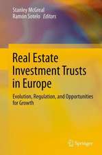 Real Estate Investment Trusts in Europe: Evolution, Regulation, and Opportunities for Growth