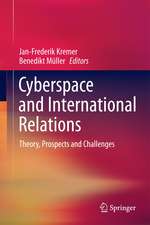 Cyberspace and International Relations: Theory, Prospects and Challenges