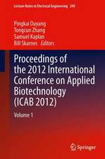 Proceedings of the 2012 International Conference on Applied Biotechnology (ICAB 2012): Volume 1