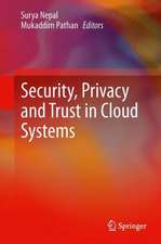 Security, Privacy and Trust in Cloud Systems