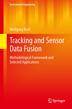 Tracking and Sensor Data Fusion: Methodological Framework and Selected Applications