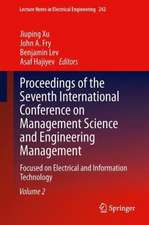 Proceedings of the Seventh International Conference on Management Science and Engineering Management: Focused on Electrical and Information Technology Volume II