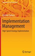 Implementation Management: High-Speed Strategy Implementation