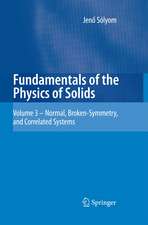 Fundamentals of the Physics of Solids: Volume 3 - Normal, Broken-Symmetry, and Correlated Systems