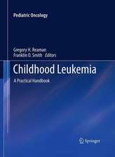 Childhood Leukemia: A Practical Handbook