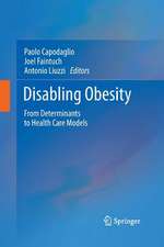 Disabling Obesity: From Determinants to Health Care Models