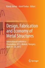 Design, Fabrication and Economy of Metal Structures: International Conference Proceedings 2013, Miskolc, Hungary, April 24-26, 2013