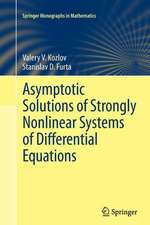 Asymptotic Solutions of Strongly Nonlinear Systems of Differential Equations