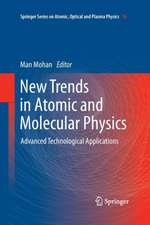 New Trends in Atomic and Molecular Physics: Advanced Technological Applications