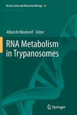 RNA Metabolism in Trypanosomes