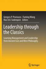 Leadership through the Classics: Learning Management and Leadership from Ancient East and West Philosophy