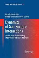 Dynamics of Gas-Surface Interactions: Atomic-level Understanding of Scattering Processes at Surfaces