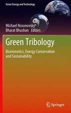 Green Tribology: Biomimetics, Energy Conservation and Sustainability