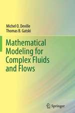 Mathematical Modeling for Complex Fluids and Flows