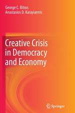 Creative Crisis in Democracy and Economy