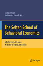 The Selten School of Behavioral Economics: A Collection of Essays in Honor of Reinhard Selten