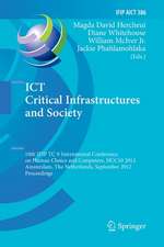 ICT Critical Infrastructures and Society: 10th IFIP TC 9 International Conference on Human Choice and Computers, HCC10 2012, Amsterdam, The Netherlands, September 27-28, 2012, Proceedings