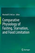 Comparative Physiology of Fasting, Starvation, and Food Limitation