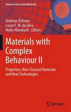 Materials with Complex Behaviour II: Properties, Non-Classical Materials and New Technologies