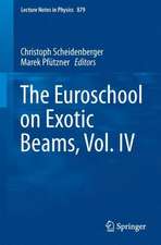 The Euroschool on Exotic Beams, Vol. IV