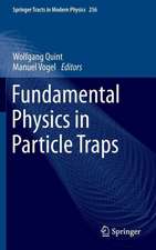 Fundamental Physics in Particle Traps