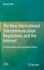 The New International Telecommunication Regulations and the Internet: A Commentary and Legislative History