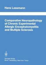 Comparative Neuropathology of Chronic Experimental Allergic Encephalomyelitis and Multiple Sclerosis