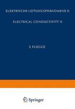 Electrical Conductivity II / Elektrische Leitungsphänomene II