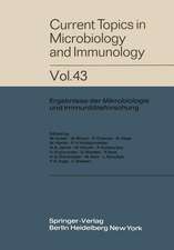 Current Topics in Microbiology and Immunology: Ergebnisse der Mikrobiologie und Immunitätsforschung