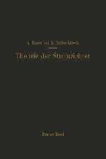 Einführung in die Theorie der Stromrichter: Erster Band Elektrotechnische Grundlagen