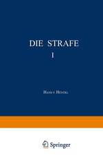 Die Strafe I: Frühformen und Kulturgeschichtliche Zusammenhänge